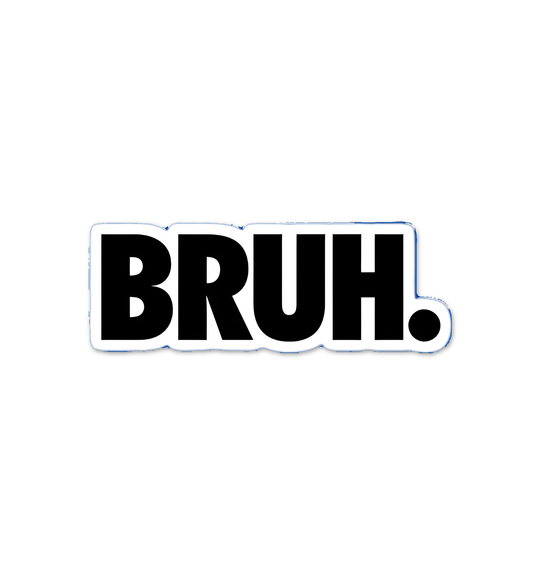 BRUH Sticker