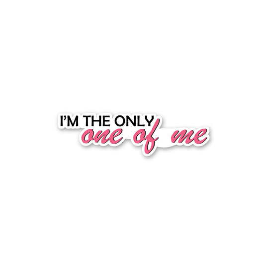 Only One Of Me