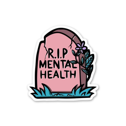 RIP Mental Health Gravestone