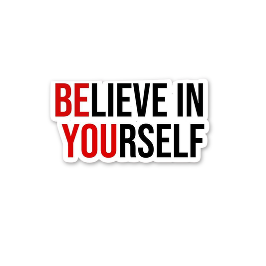 Believe In Yourself Now