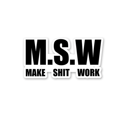 Make Shit Work Motivation
