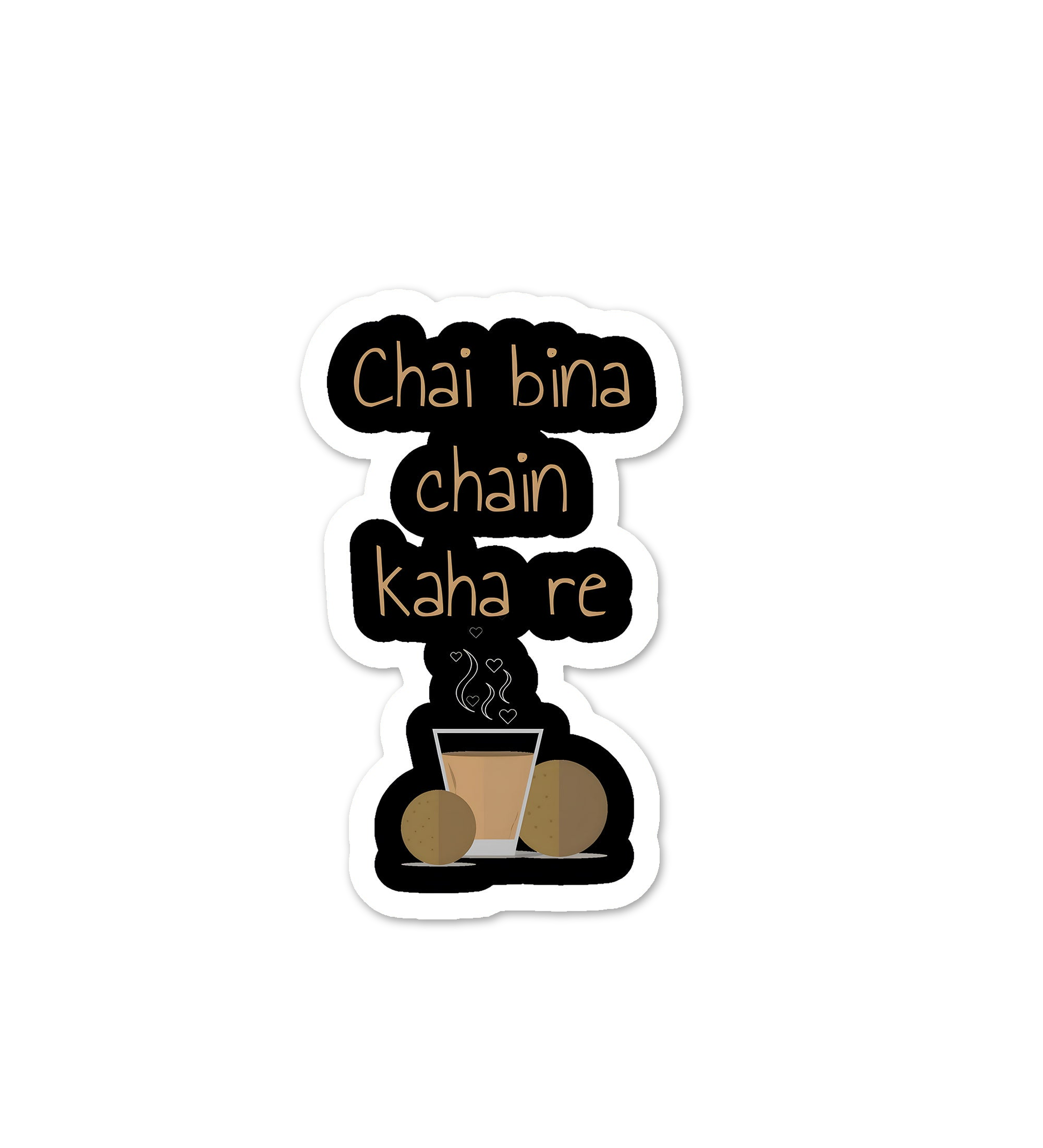 Chai Bina Chain Kahan Sticker