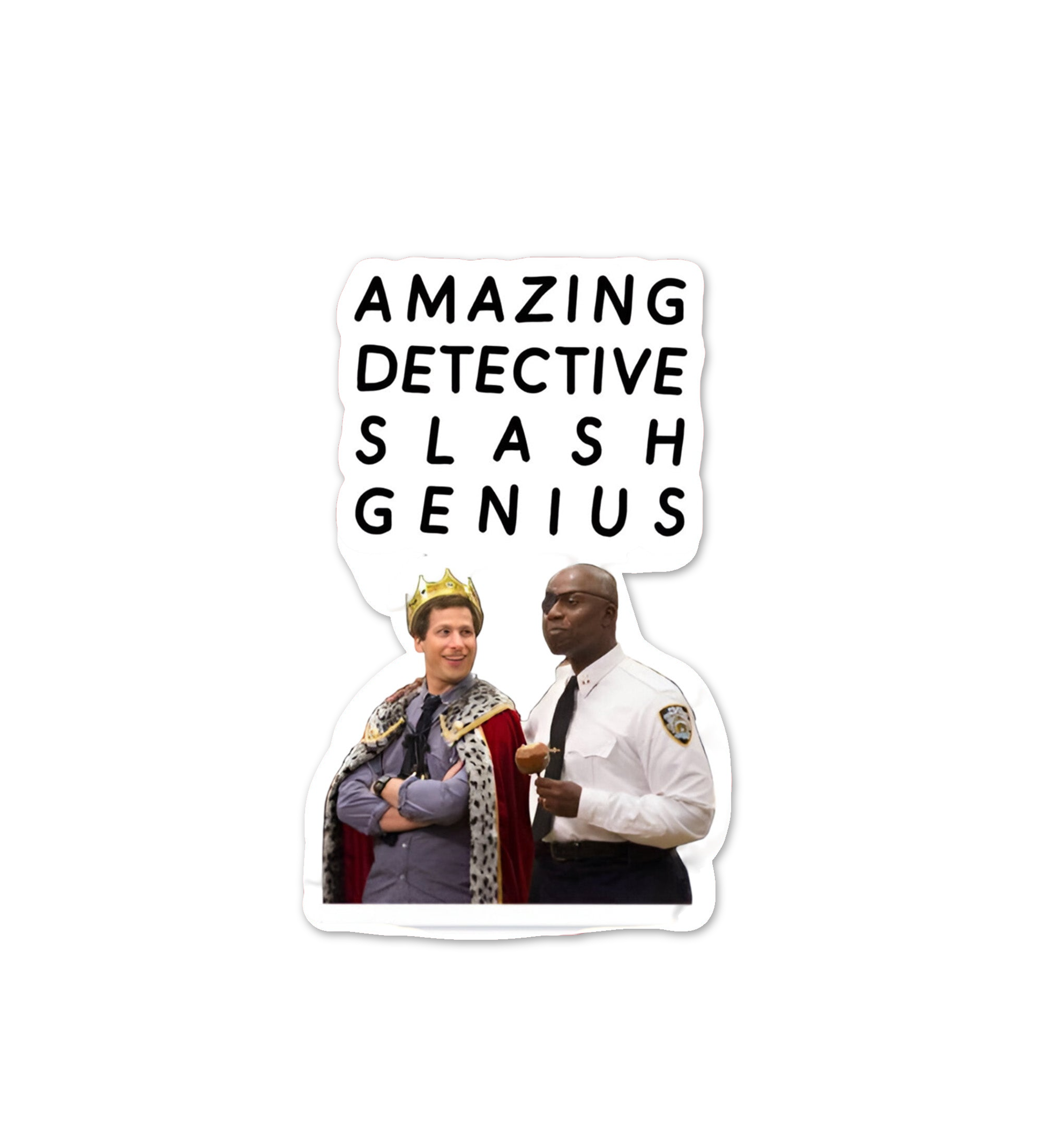 Amazing Detective Slash Genious   Brooklyn Nine Nine  Laptop  Mobile Stickers