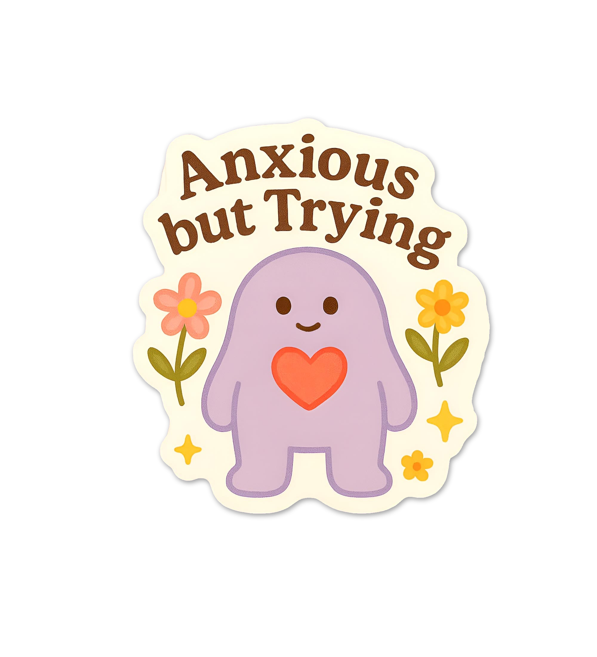 Anxious But Trying Sticker