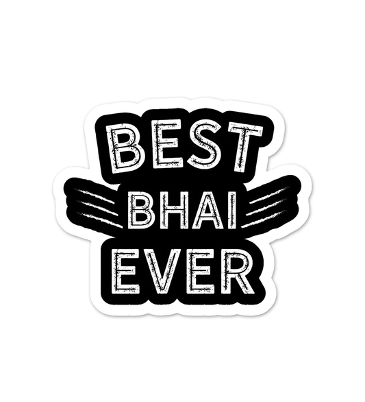 Best Bhai Ever  Laptop  Mobile Stickers