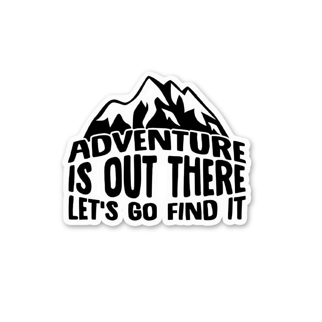 Adventure Is Out There