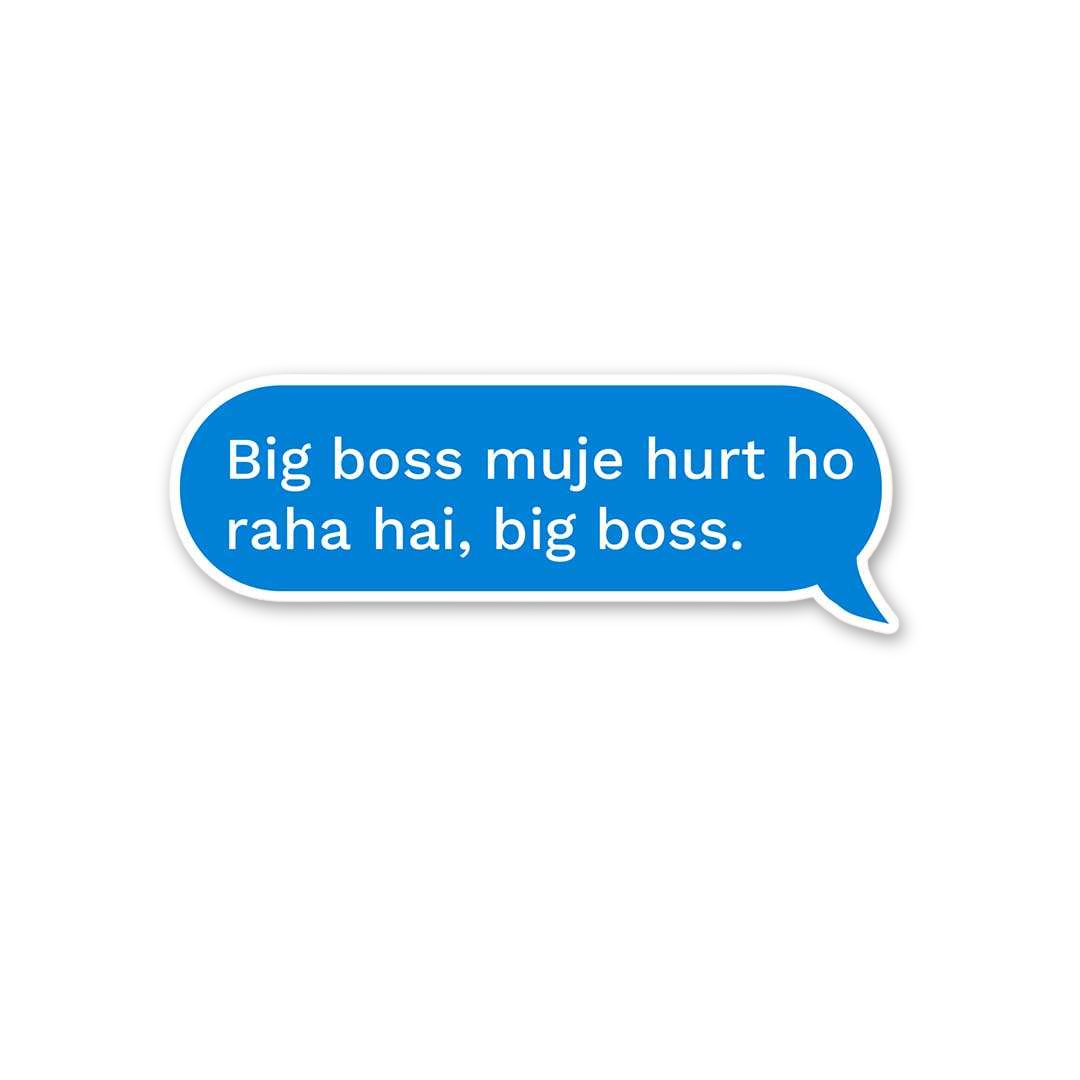 Big Boss Hurt Message