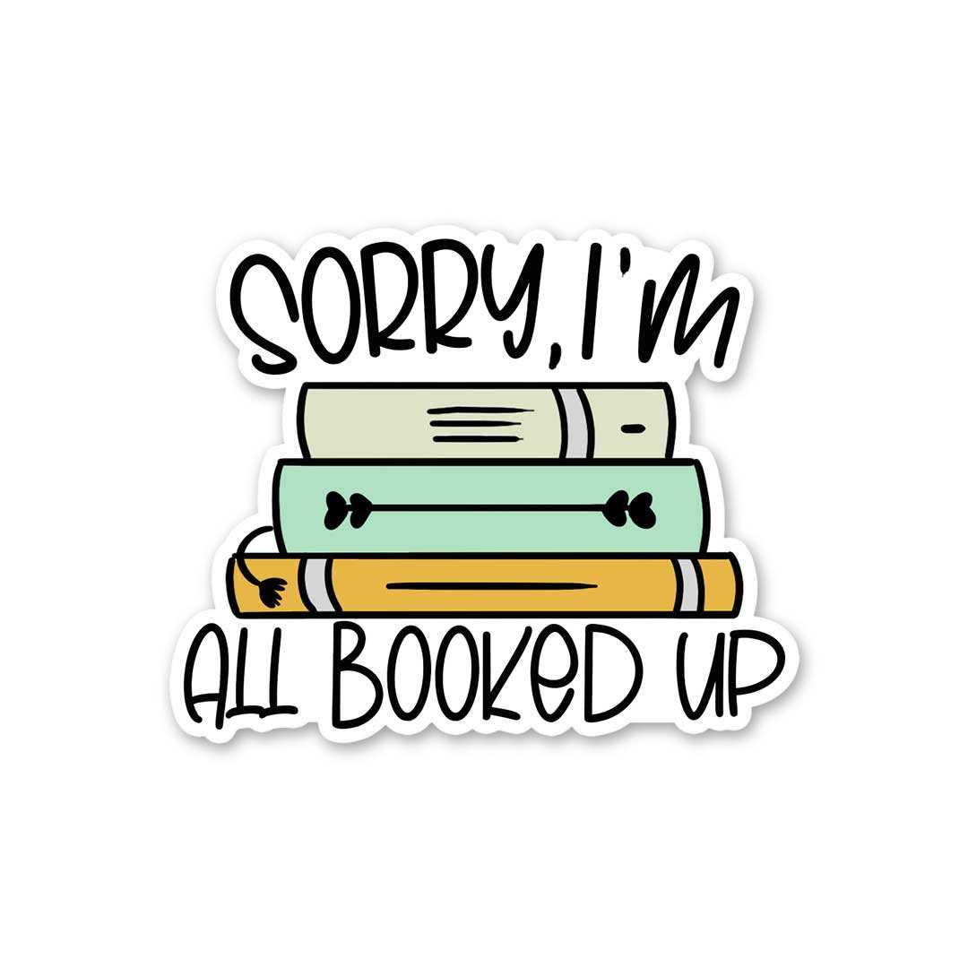 Sorry I'm Booked Up