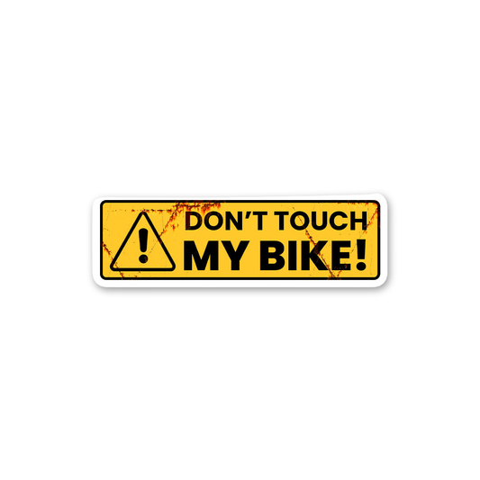 Don't Touch My Bike Warning