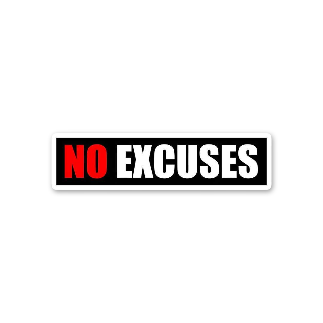 No Excuses Motivation Decal