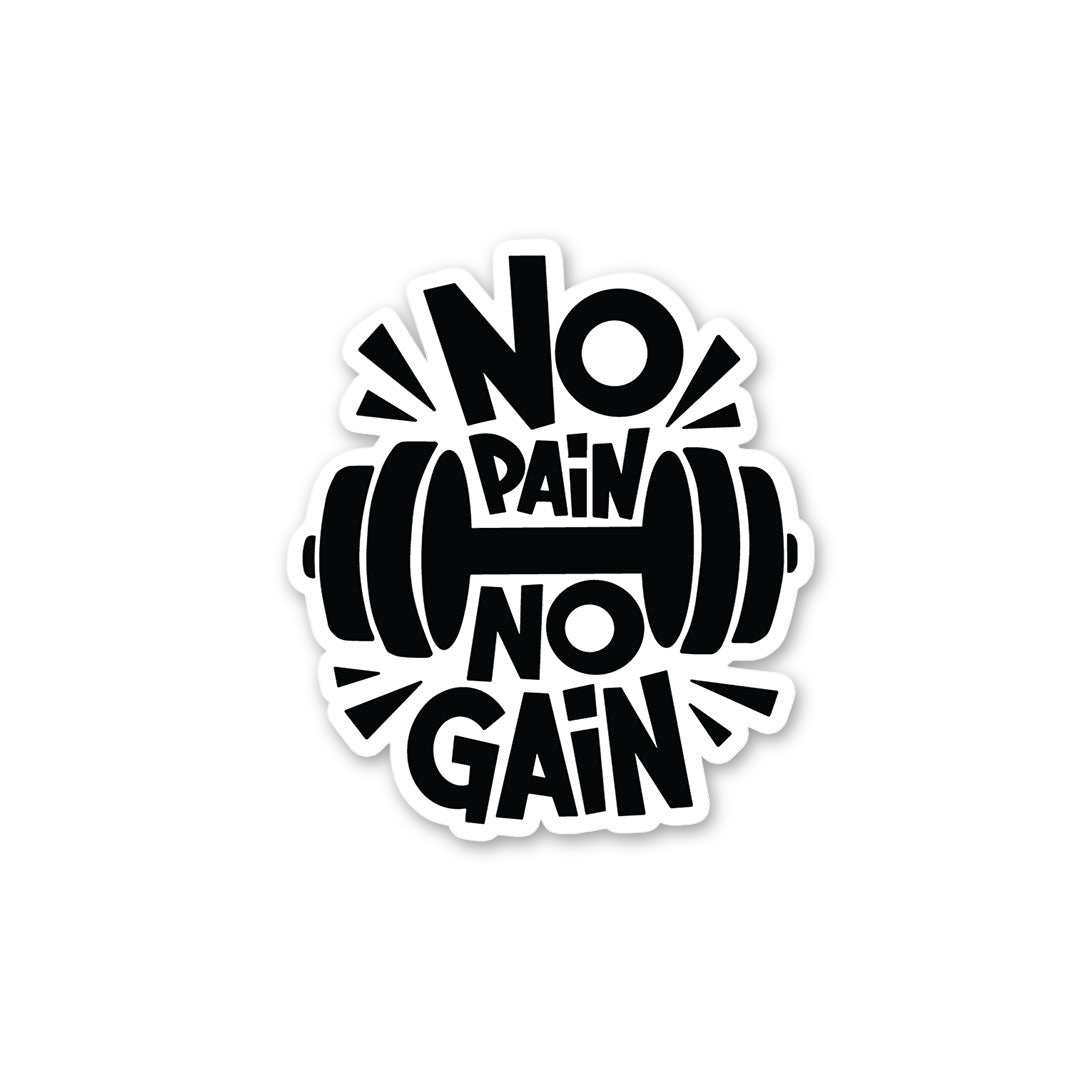 No Pain No Gain