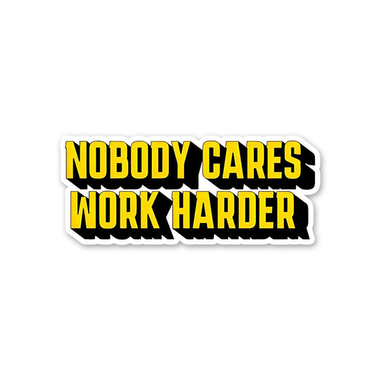 Nobody Cares Hustle