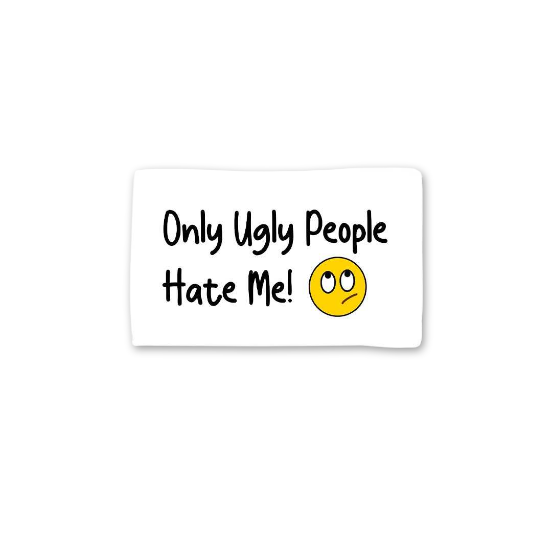Ugly Haters Smug Sticker
