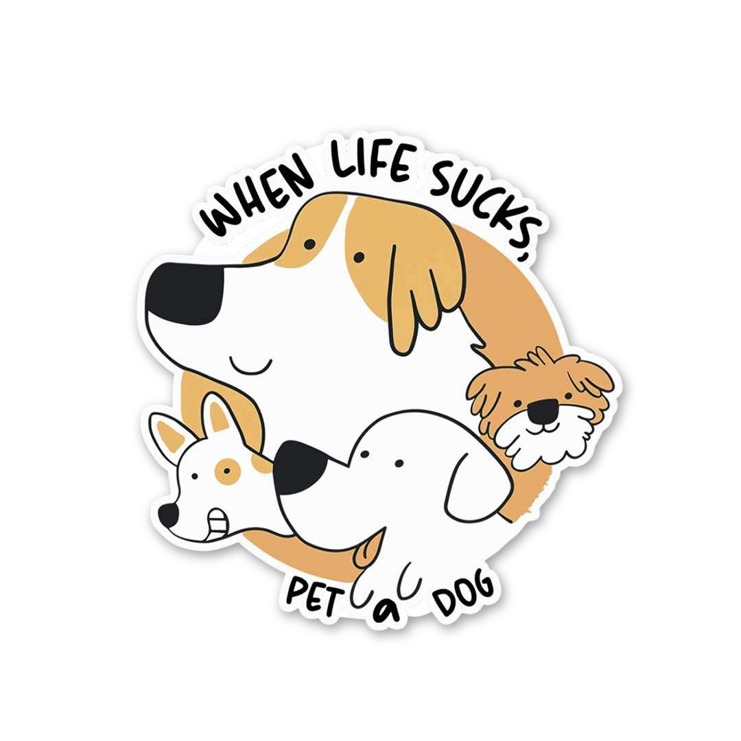 When Life Sucks Pet Dog