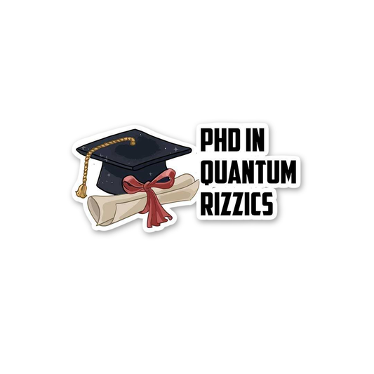 PhD in Quantum Rizzics