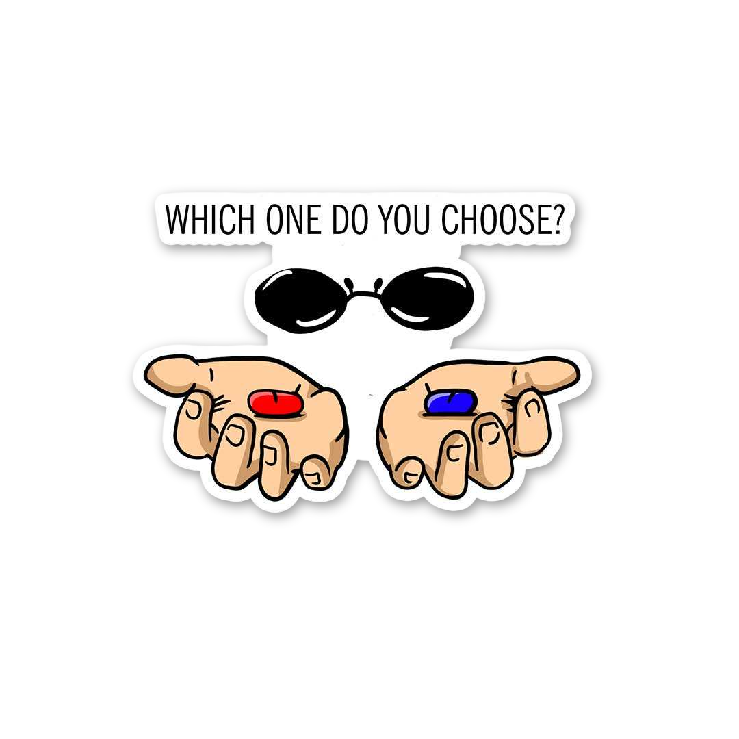 Red Pill Blue Pill Choice