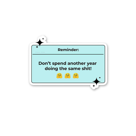 Same Shit Reminder
