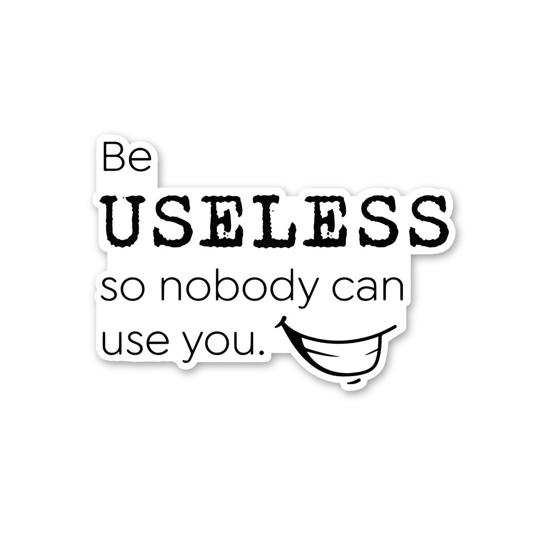Be Useless Smile