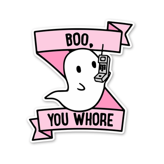 Boo You Whore Ghost