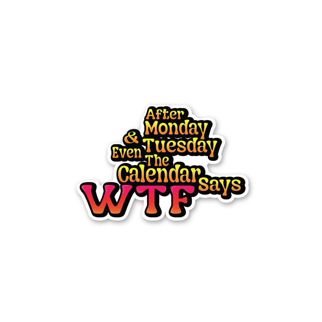 Calendar Says WTF