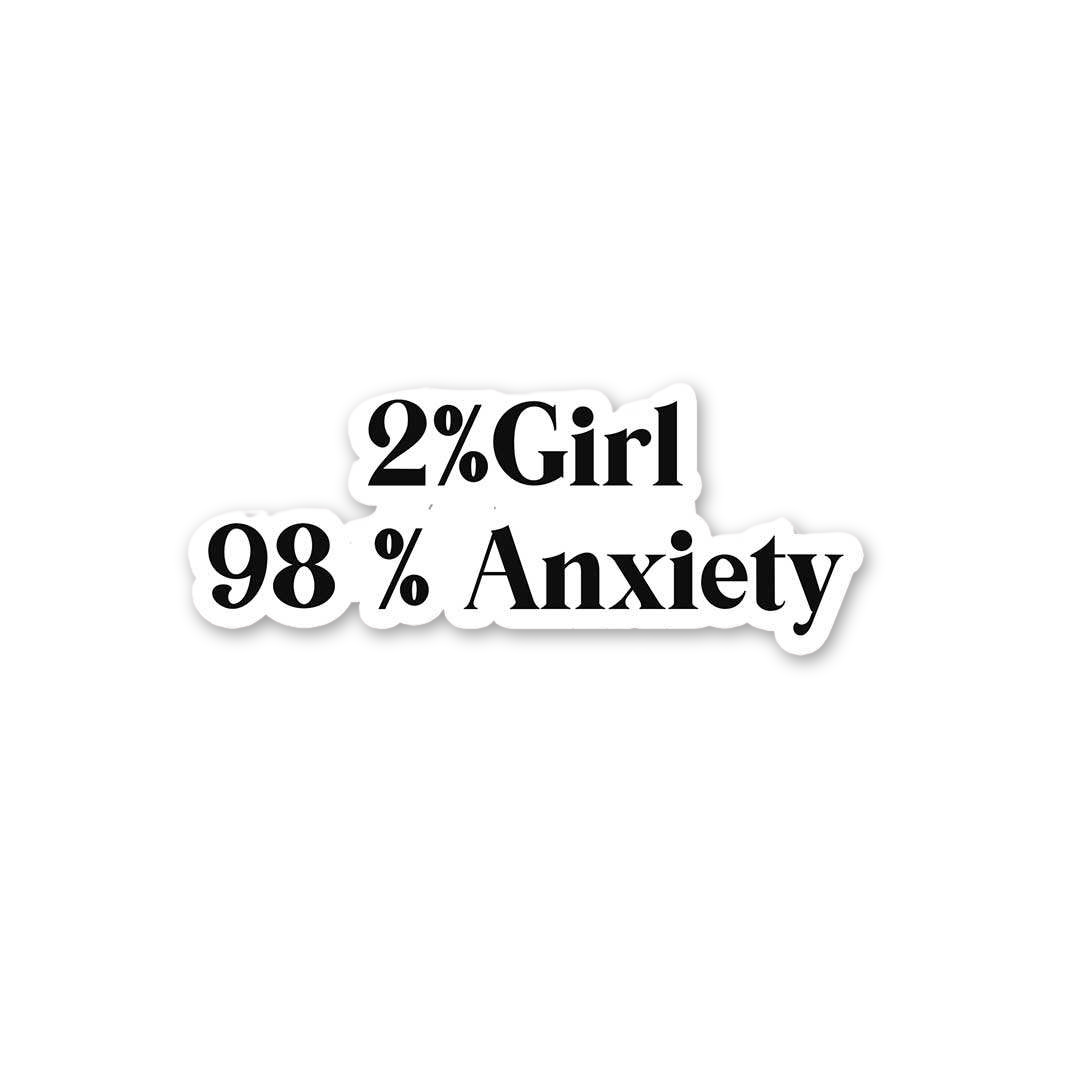 98 Percent Anxiety Girl