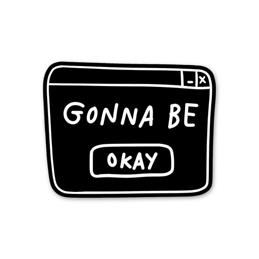 Gonna Be Okay Pop-up