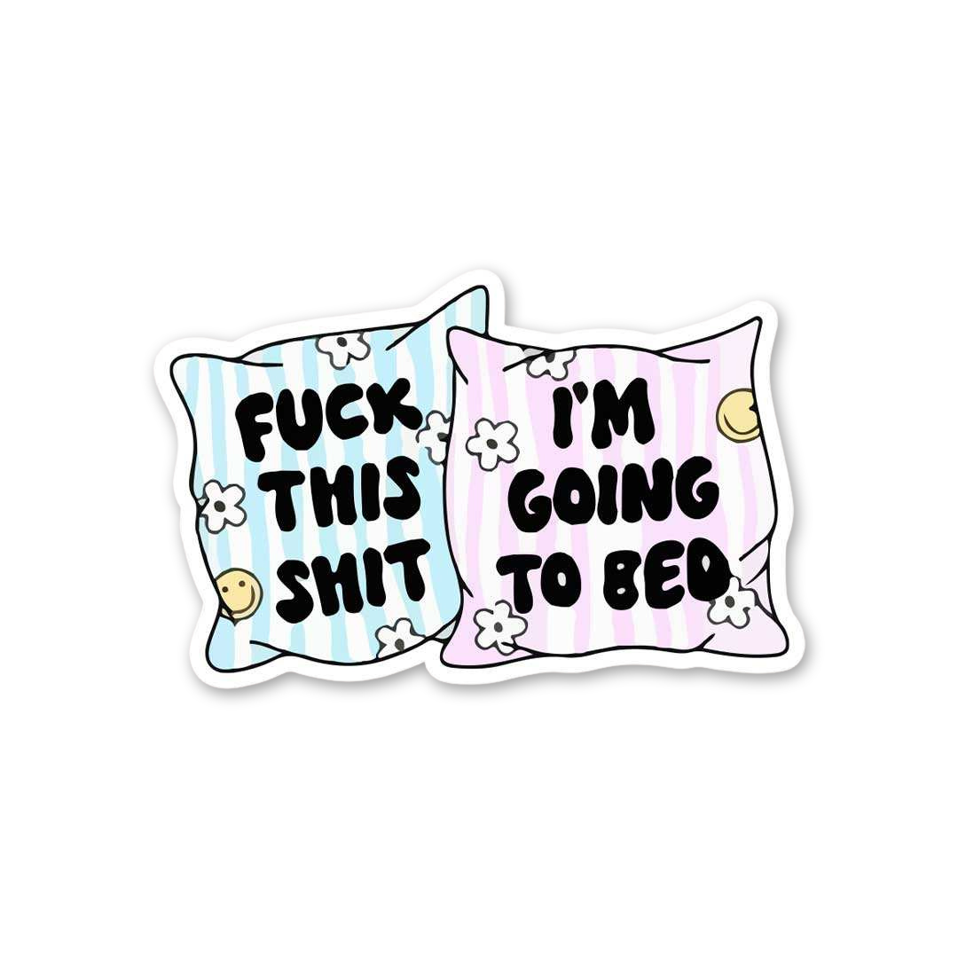 Fuck This Sleepy Pillows