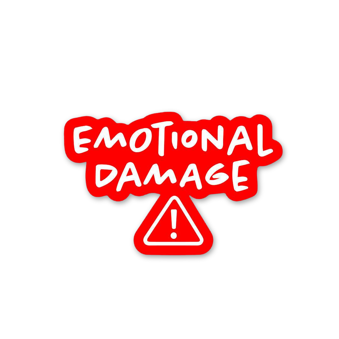 Emotional Damage Warning Sign